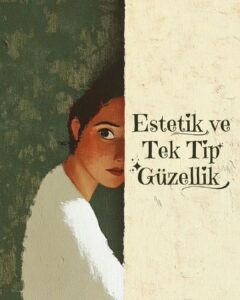 Estetik ve Tek Tip Güzellik