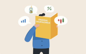 Finansal Okuryazarlık: Geleceğini Yönetmenin İlk Adımı